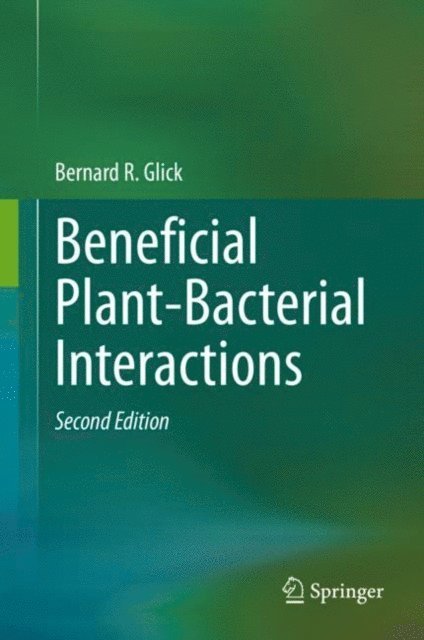 Bernard R. Glick - Beneficial Plant-Bacterial Interactions, E-bok