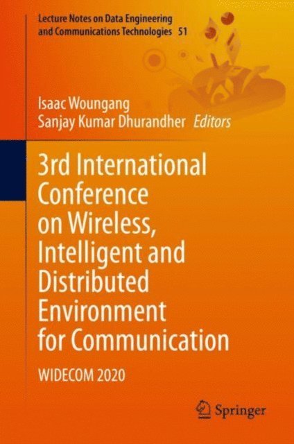 Sanjay Kumar Dhurandher, Isaac Woungang - 3rd International Conference on Wireless, Intelligent and Distributed Environment for Communication, E-bok