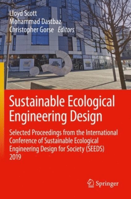 Christopher Gorse, Mohammad Dastbaz, Lloyd Scott - Sustainable Ecological Engineering Design, E-bok