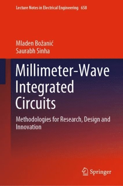 Saurabh Sinha, Mladen Bozanic - Millimeter-Wave Integrated Circuits, E-bok