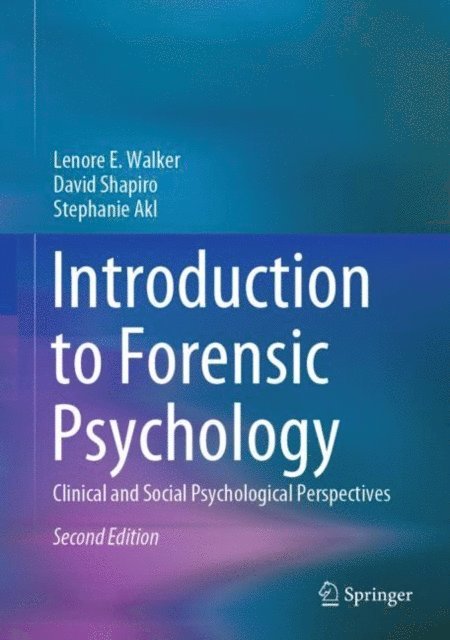Stephanie Akl, David Shapiro, Lenore E. Walker - Introduction to Forensic Psychology, E-bok