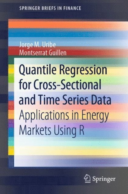 Montserrat Guillen, Jorge M. Uribe - Quantile Regression for Cross-Sectional and Time Series Data, E-bok