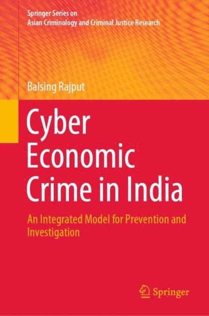 Balsing Rajput - Cyber Economic Crime in India, E-bok