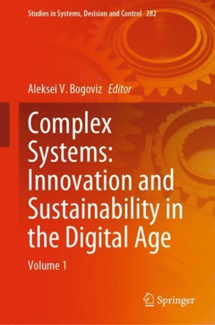 Aleksei V. Bogoviz - Complex Systems: Innovation and Sustainability in the Digital Age, E-bok