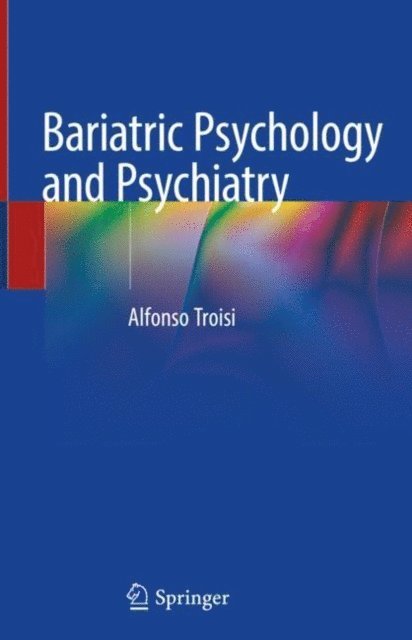 Alfonso Troisi - Bariatric Psychology and Psychiatry, E-bok