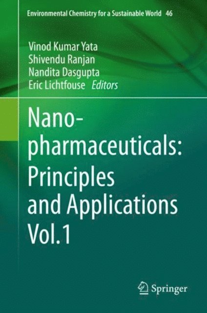 Eric Lichtfouse, Nandita Dasgupta, Shivendu Ranjan, Vinod Kumar Yata - Nanopharmaceuticals: Principles and Applications Vol. 1, E-bok