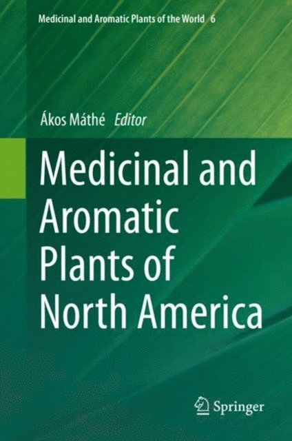 Akos Mathe - Medicinal and Aromatic Plants of North America, E-bok