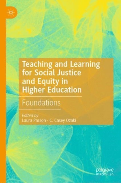 C. Casey Ozaki, Laura Parson - Teaching and Learning for Social Justice and Equity in Higher Education, E-bok