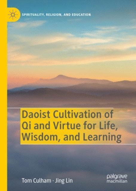 Jing Lin, Tom Culham - Daoist Cultivation of Qi and Virtue for Life, Wisdom, and Learning, E-bok