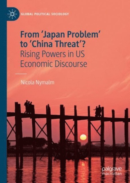 Nicola Nymalm - From 'Japan Problem' to 'China Threat'?, E-bok