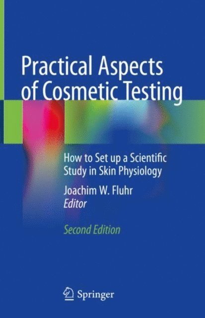 Joachim W. Fluhr - Practical Aspects of Cosmetic Testing, E-bok