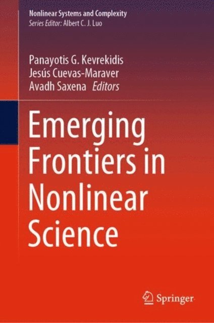 Avadh Saxena, Jesus Cuevas-Maraver, Panayotis G. Kevrekidis - Emerging Frontiers in Nonlinear Science, E-bok