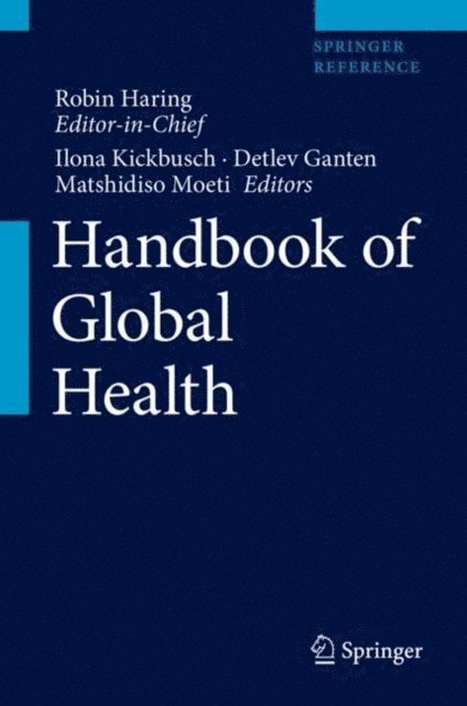 Matshidiso Moeti, Detlev Ganten, Ilona Kickbusch - Handbook of Global Health, E-bok
