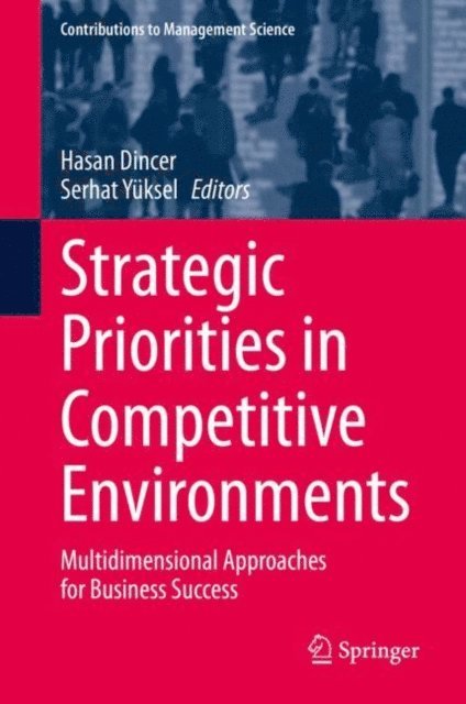 Serhat Yuksel, Hasan Dincer - Strategic Priorities in Competitive Environments, E-bok