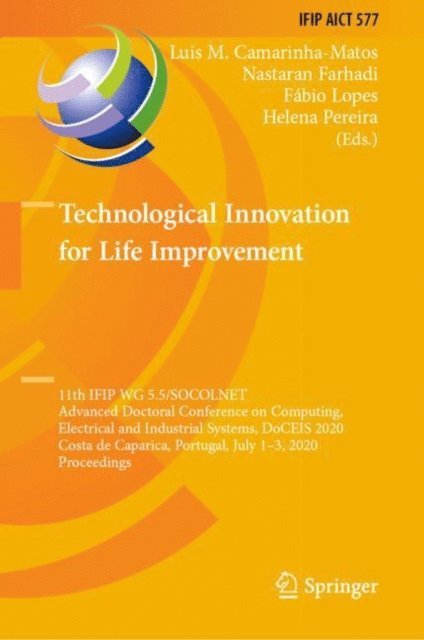 Helena Pereira, Fabio Lopes, Nastaran Farhadi, Luis M. Camarinha-Matos - Technological Innovation for Life Improvement, E-bok