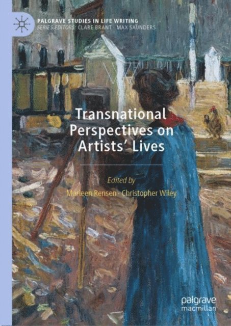 Christopher Wiley, Marleen Rensen - Transnational Perspectives on Artists' Lives, E-bok
