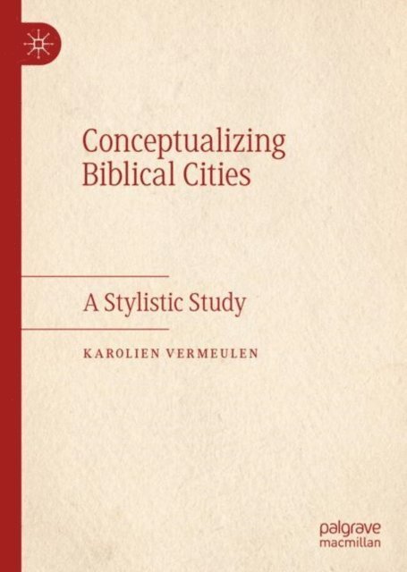 Karolien Vermeulen - Conceptualizing Biblical Cities, E-bok