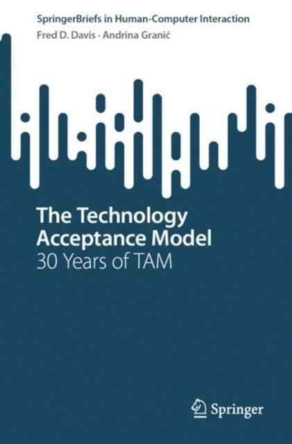 Andrina Granic, Fred D. Davis - Technology Acceptance Model, E-bok