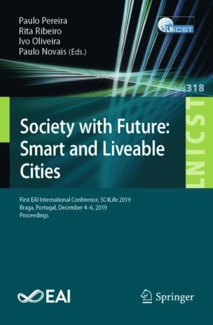 Paulo Novais, Ivo Oliveira, Rita Ribeiro, Paulo Pereira - Society with Future: Smart and Liveable Cities, E-bok