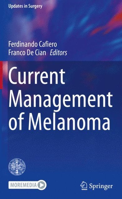 Franco De Cian, Ferdinando Cafiero - Current Management of Melanoma, E-bok