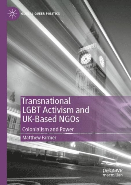 Matthew Farmer - Transnational LGBT Activism and UK-Based NGOs, E-bok