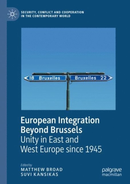 Suvi Kansikas, Matthew Broad - European Integration Beyond Brussels, E-bok