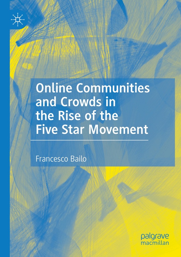 Francesco Bailo - Online Communities and Crowds in the Rise of the Five Star Movement, Häftad