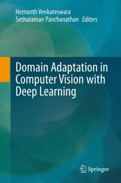 Sethuraman Panchanathan, Hemanth Venkateswara - Domain Adaptation in Computer Vision with Deep Learning, E-bok