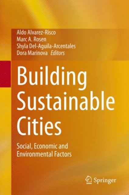Dora Marinova, Shyla Del-Aguila-Arcentales, Marc Rosen, Aldo Alvarez-Risco - Building Sustainable Cities, E-bok