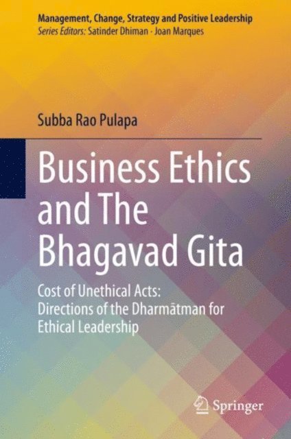 Subba Rao Pulapa - Business Ethics and The Bhagavad Gita, E-bok