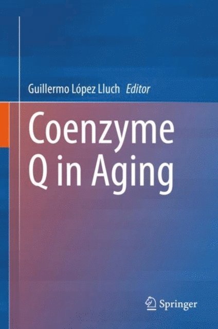 Guillermo Lopez Lluch - Coenzyme Q in Aging, E-bok