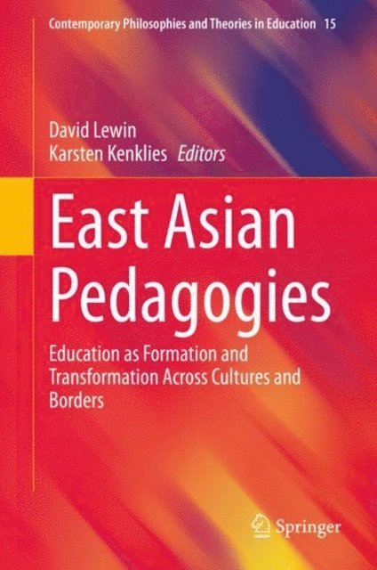 Karsten Kenklies, David Lewin - East Asian Pedagogies, E-bok