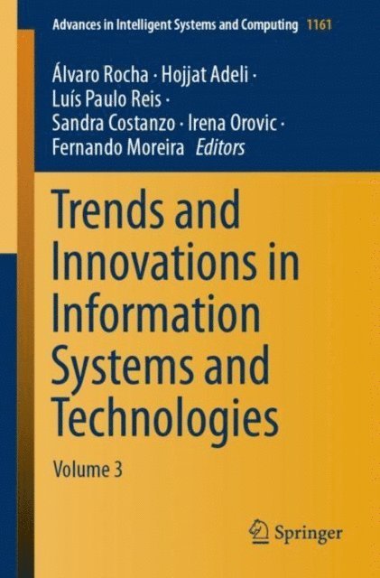 Fernando Moreira, Irena Orovic, Sandra Costanzo, Luis Paulo Reis, Hojjat Adeli, Alvaro Rocha - Trends and Innovations in Information Systems and Technologies, E-bok