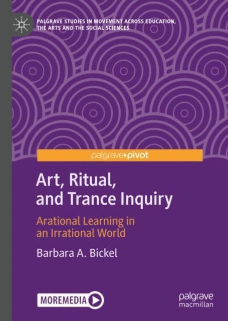 Barbara A. Bickel - Art, Ritual, and Trance Inquiry, E-bok