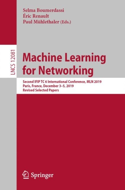 Paul Muhlethaler, Eric Renault, Selma Boumerdassi - Machine Learning for Networking, E-bok