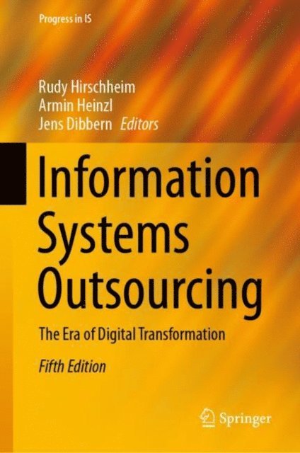 Jens Dibbern, Armin Heinzl, Rudy Hirschheim - Information Systems Outsourcing, E-bok
