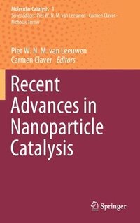Recent Advances in Nanoparticle Catalysis