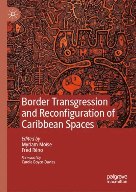 Fred Reno, Myriam Moise - Border Transgression and Reconfiguration of Caribbean Spaces, E-bok