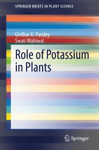 Swati Mahiwal, Girdhar K. Pandey - Role of Potassium in Plants, E-bok