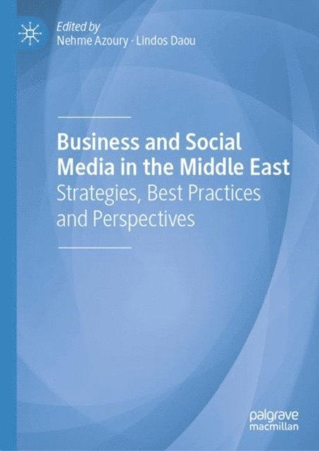 Lindos Daou, Nehme Azoury - Business and Social Media in the Middle East, E-bok