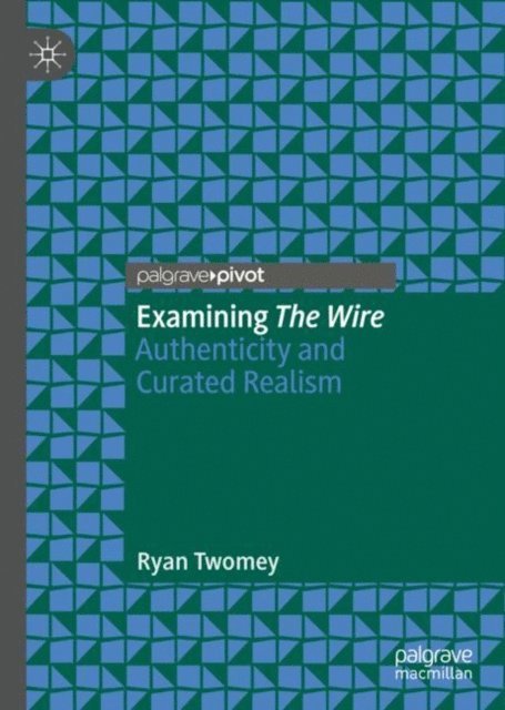 Ryan Twomey - Examining The Wire, E-bok