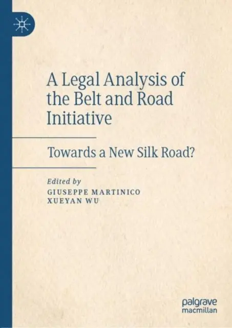 Xueyan WU, Giuseppe Martinico - Legal Analysis of the Belt and Road Initiative, E-bok. Tillgänglighet: Lägg i varukorg