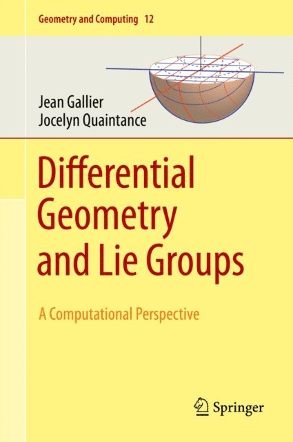 Jocelyn Quaintance, Jean Gallier - Differential Geometry and Lie Groups, E-bok