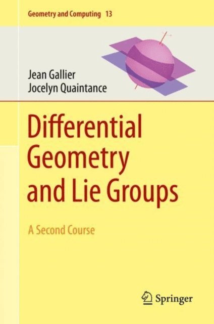Jocelyn Quaintance, Jean Gallier - Differential Geometry and Lie Groups, E-bok