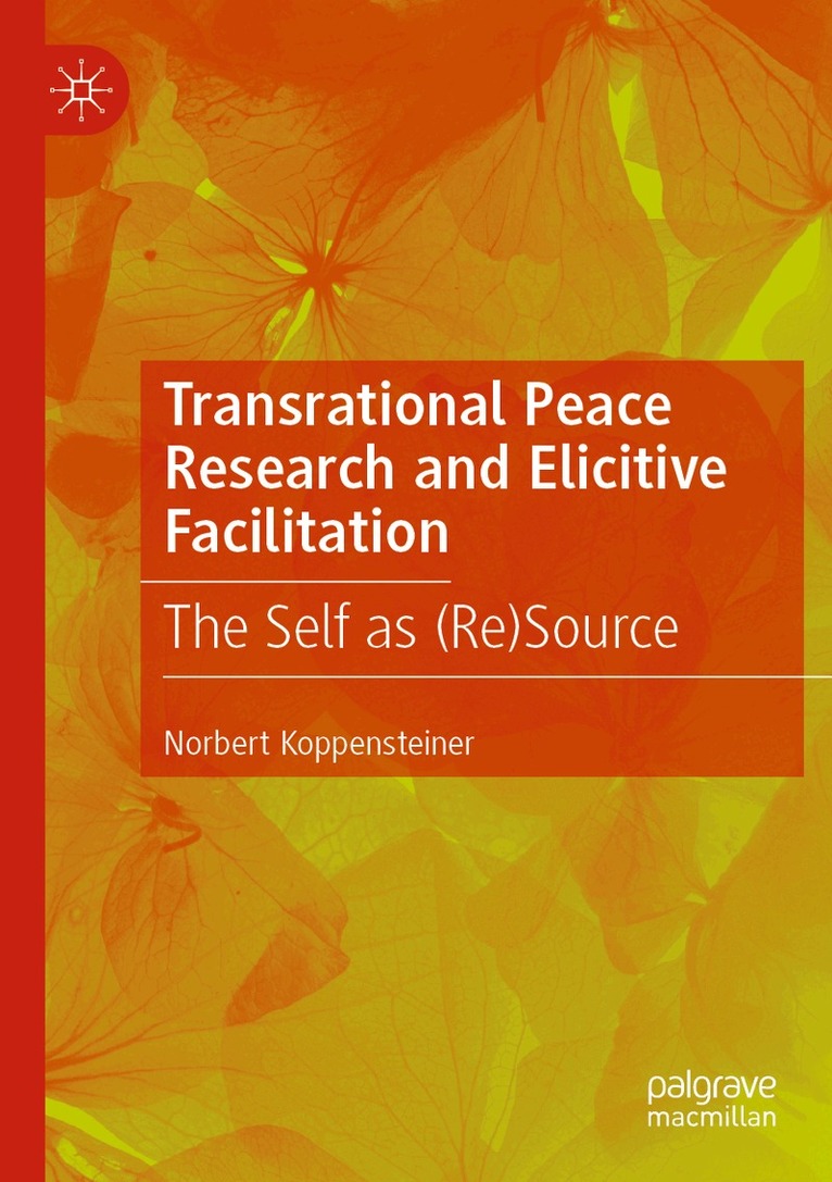 Norbert Koppensteiner - Transrational Peace Research and Elicitive Facilitation, Häftad