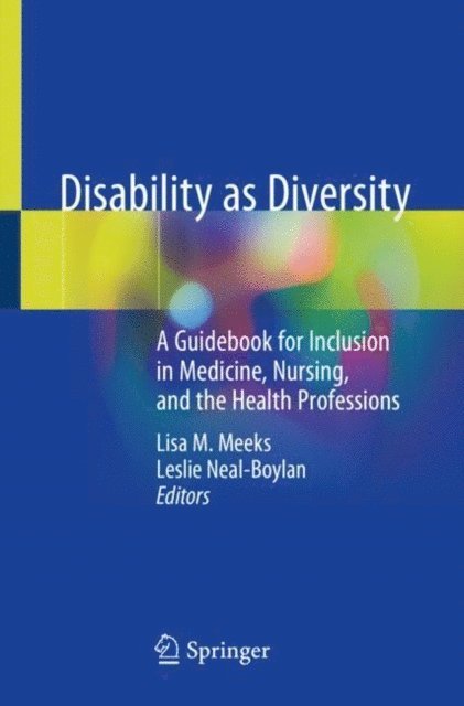 Leslie Neal-Boylan, Lisa M. Meeks - Disability as Diversity, E-bok