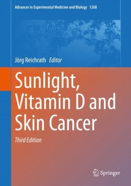 Jorg Reichrath - Sunlight, Vitamin D and Skin Cancer, E-bok