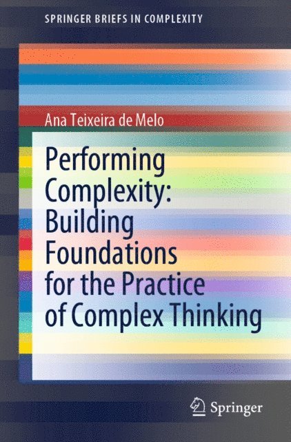 Ana Teixeira de Melo - Performing Complexity: Building Foundations for the Practice of Complex Thinking, E-bok