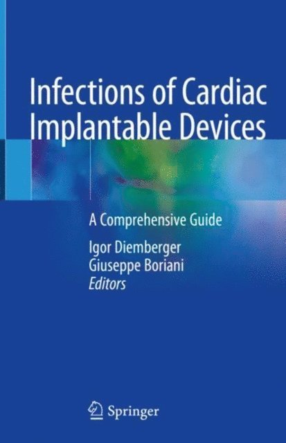 Giuseppe Boriani, Igor Diemberger - Infections of Cardiac Implantable Devices, E-bok