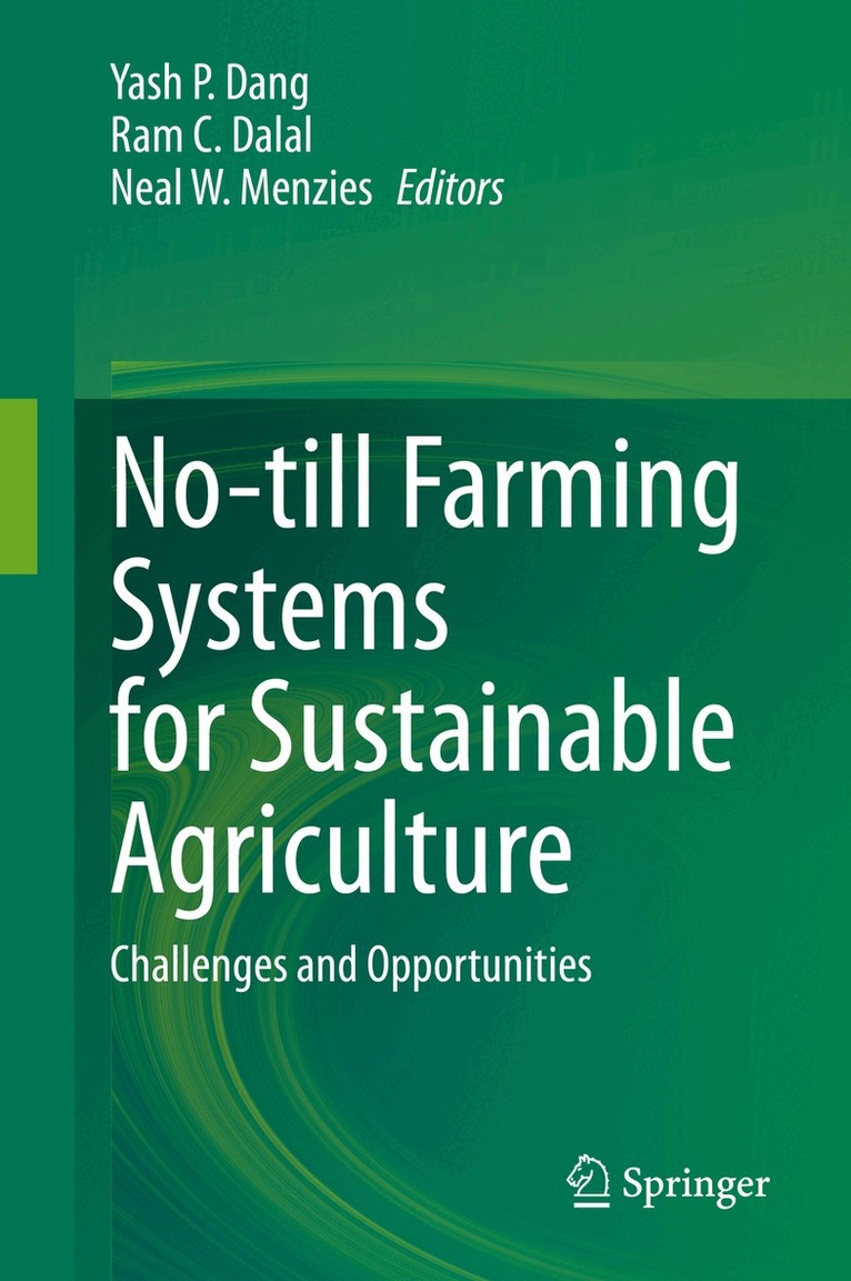 Yash P. Dang, Ram C. Dalal, Neal W. Menzies - No-till Farming Systems for Sustainable Agriculture, Inbunden
